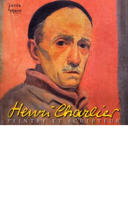 Henri Charlier, peintre et sculpteur - 1883-1975