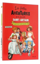 Les folles aventures de la famille Saint-Arthur (3)