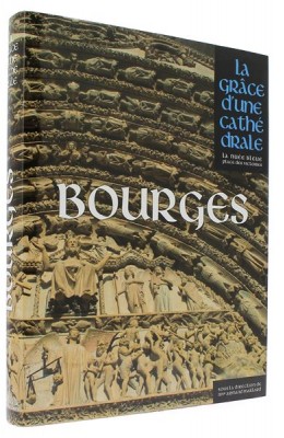 Bourges la grâce d’une cathédrale