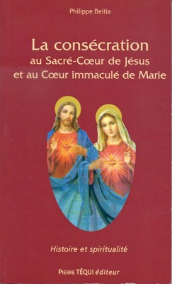 La consécration au Sacré-Cœur et au Cœur Immaculé de Marie