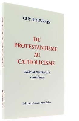 Du Protestantisme au Catholicisme