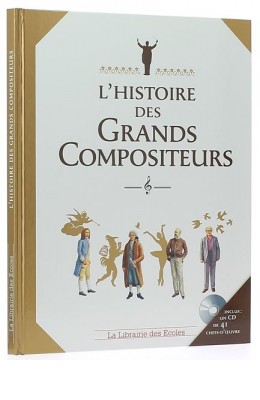 L’histoire des Grands Compositeurs (Livre et CD)
