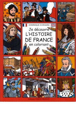 Je découvre l’histoire de France en coloriant
