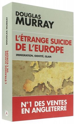 L’étrange suicide   de l’Europe