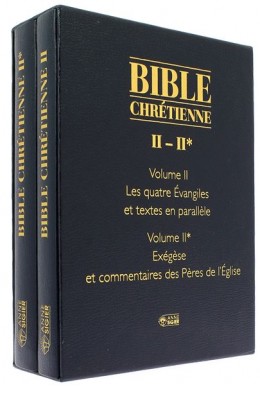 Bible chrétienne II : les quatre Évangiles