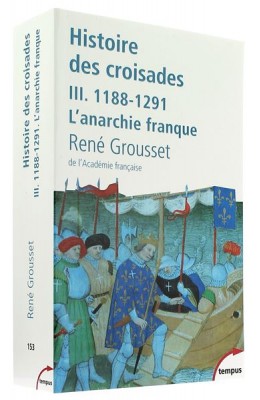 Histoire des croisades III 
