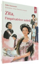 Zita,  l’impératrice soleil
