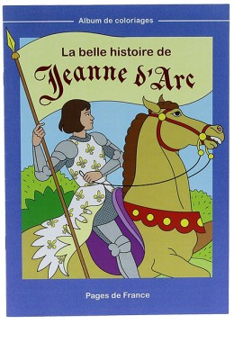 La belle histoire de Jeanne d’Arc