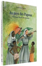 Au pays des Papous : Solange Bazin de Jessey