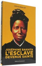 Joséphine Bakhita   L’esclave devenue sainte