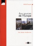 Aux sources de l’Europe T.II