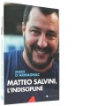 Matteo Salvini l’indiscipliné