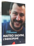 Matteo Salvini l’indiscipliné