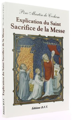 Explication du Saint Sacrifice de la Messe