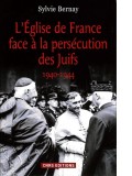 L’Église de France face à la persécution des juifs