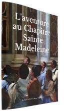 L’aventure au Chapitre   Sainte-Madeleine