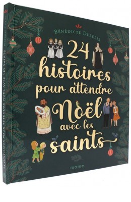 24 histoires pour attendre Noël avec les saints