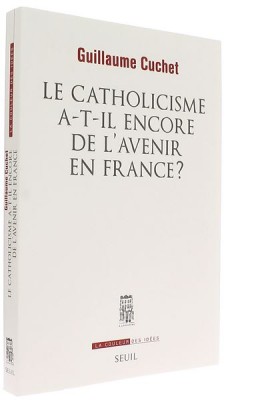 Le catholicisme a-t-il encore   de l’avenir en France ?