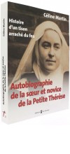 Autobiographie   de la soeur et novice de   la Petite Thérèse