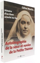 Autobiographie   de la soeur et novice de   la Petite Thérèse