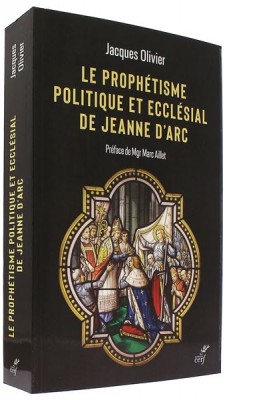 Le prophétisme   politique et ecclésial   de Jeanne d’Arc