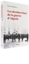 Les derniers feux   de la guerre d’Algérie