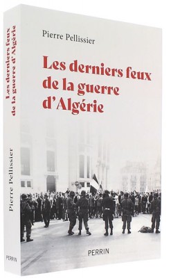 Les derniers feux   de la guerre d’Algérie