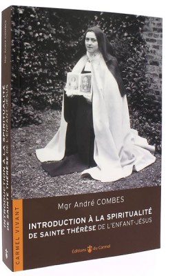Introduction à la spiritualité   de sainte Thérèse   de l’Enfant-Jésus