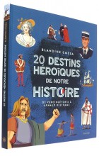 20 destins héroïques   de notre Histoire 