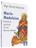 Marie-Madeleine Itinéraire spirituel d’une...