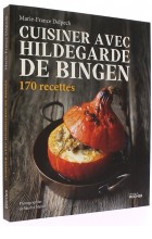 Cuisiner avec   Hildegarde de Bingen