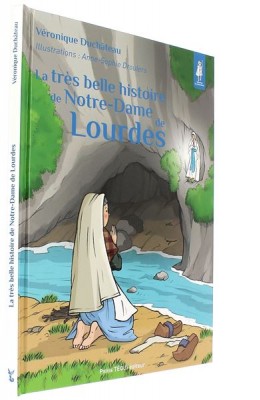 Très belle histoire   de Notre-Dame de Lourdes