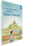 La très belle histoire —  du Mont Saint-Michel