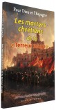 Les martyrs chrétiens de —  la « Terreur rouge »