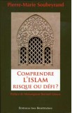 Comprendre l’Islam - Risque ou défi ?