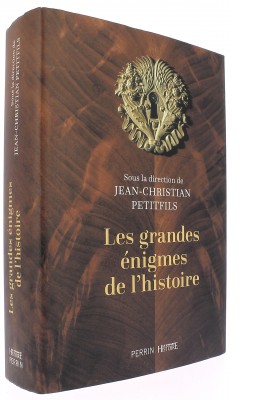 Les grandes énigmes de l’histoire